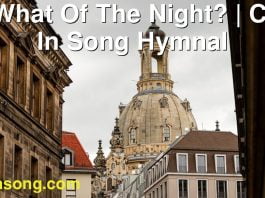 171 What Of The Night? | Christ In Song Hymnal