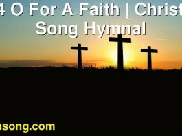 174 O For A Faith | Christ In Song Hymnal