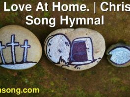 194 Love At Home. | Christ In Song Hymnal