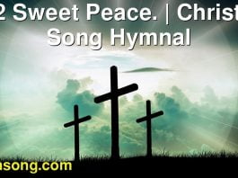 212 Sweet Peace. | Christ In Song Hymnal