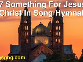 217 Something For Jesus. | Christ In Song Hymnal