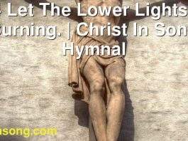 224 Let The Lower Lights Be Burning. | Christ In Song Hymnal