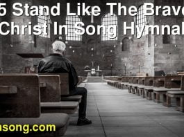 225 Stand Like The Brave. | Christ In Song Hymnal