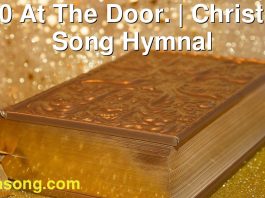 240 At The Door. | Christ In Song Hymnal