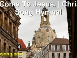 244 Come To Jesus. | Christ In Song Hymnal