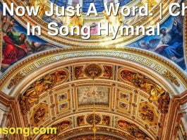 246 Now Just A Word. | Christ In Song Hymnal