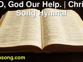 256 O, God Our Help. | Christ In Song Hymnal