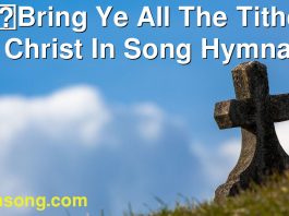 263 Bring Ye All The Tithes. | Christ In Song Hymnal