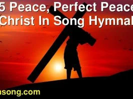 265 Peace, Perfect Peace. | Christ In Song Hymnal