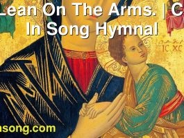 273 Lean On The Arms. | Christ In Song Hymnal