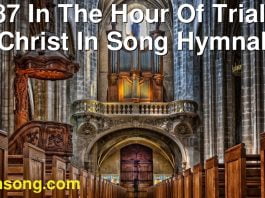 287 In The Hour Of Trial. | Christ In Song Hymnal
