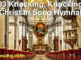 293 Knocking, Knocking | Christ In Song Hymnal