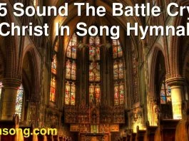 295 Sound The Battle Cry. | Christ In Song Hymnal